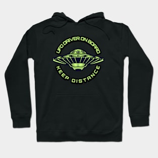 UFO Driver on Board Keep Distance Hoodie